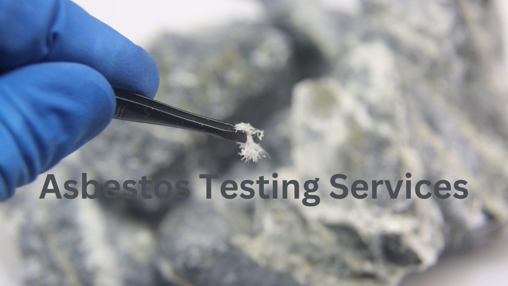 Asbestos Testing Services: Importance, Methods, and Benefits Asbestos Testing Services: Importance, Methods, and Benefits
