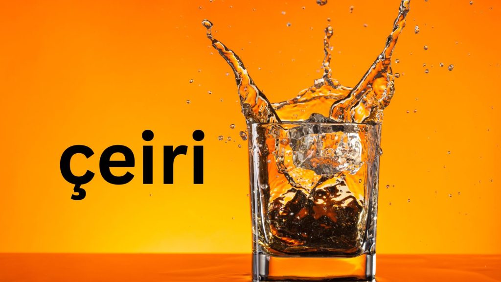What is çeiri? A traditional drink