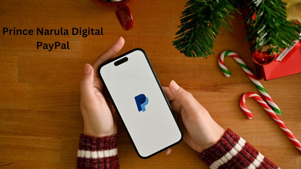 Prince Narula Digital PayPal: The Digital Transformation of Payments Prince Narula Digital PayPal: The Digital Transformation of Payments